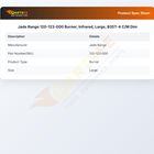 Jade Range 120-123-000 Burner, Infrared, Large, B35T-4 C/M Dim