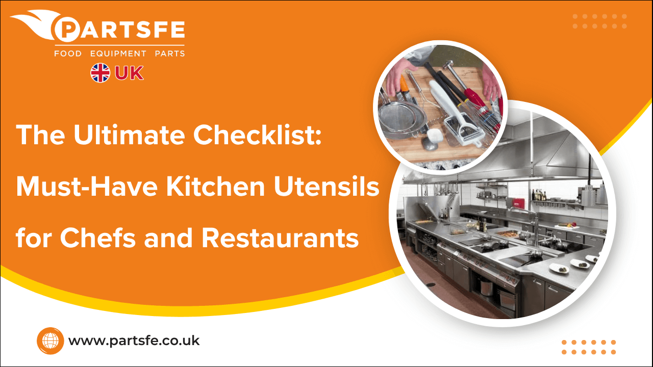 The Ultimate Checklist: Must-Have Kitchen Utensils for Chefs and Restaurants