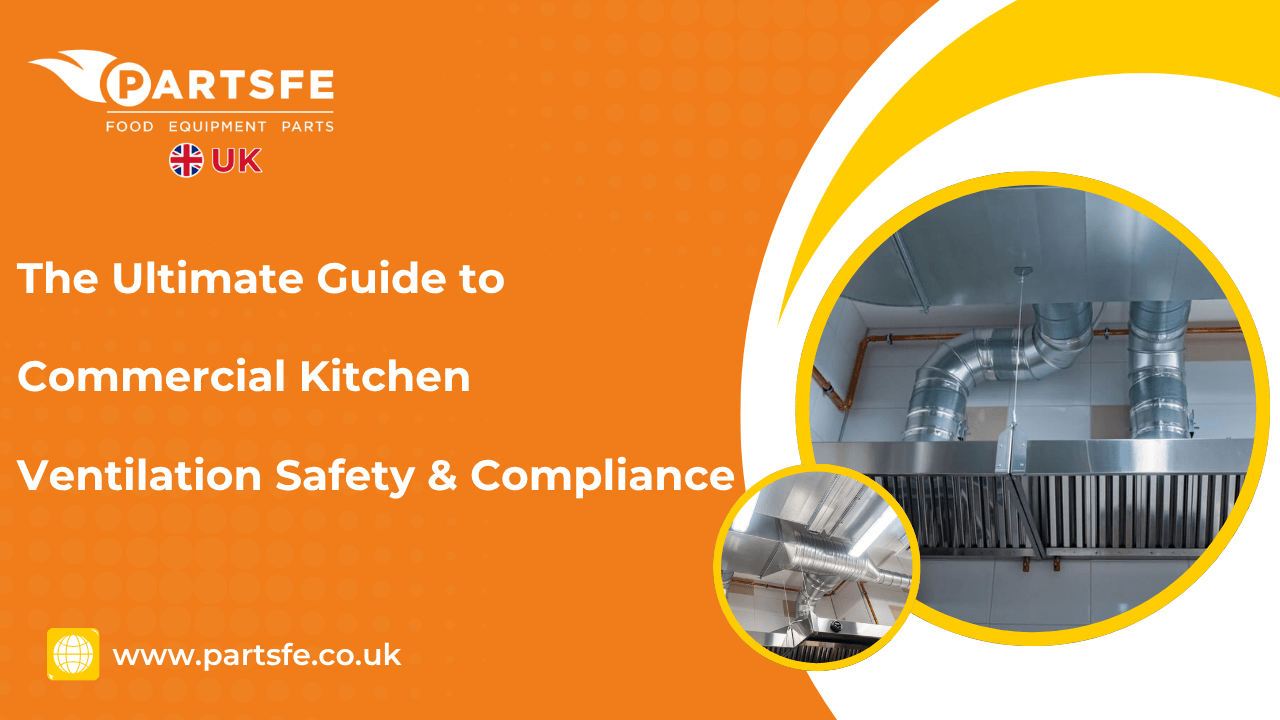 The Ultimate Guide to Commercial Kitchen Ventilation Safety & Compliance