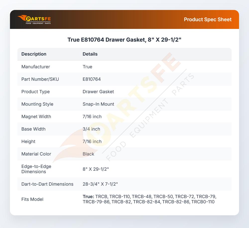 True E810764 Drawer Gasket, 8" X 29-1/2"
