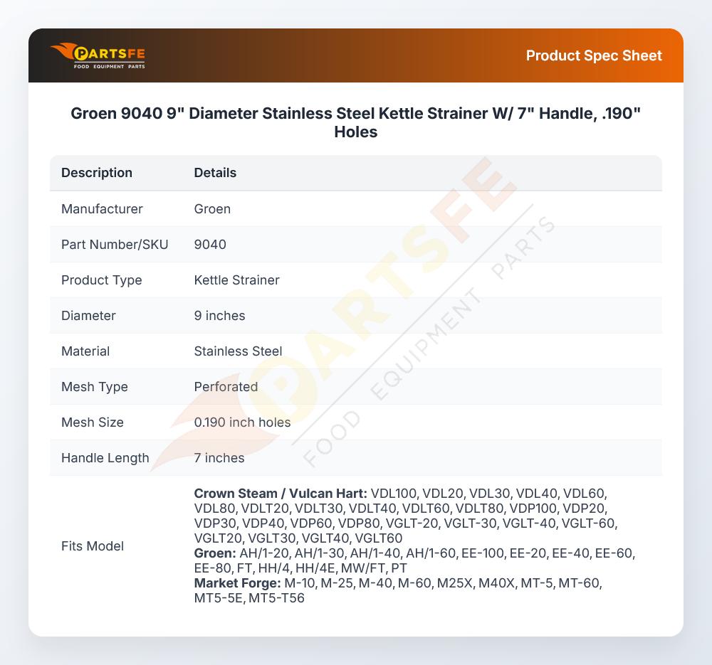 Groen 9040 9" Diameter Stainless Steel Kettle Strainer W/ 7" Handle, .190" Holes