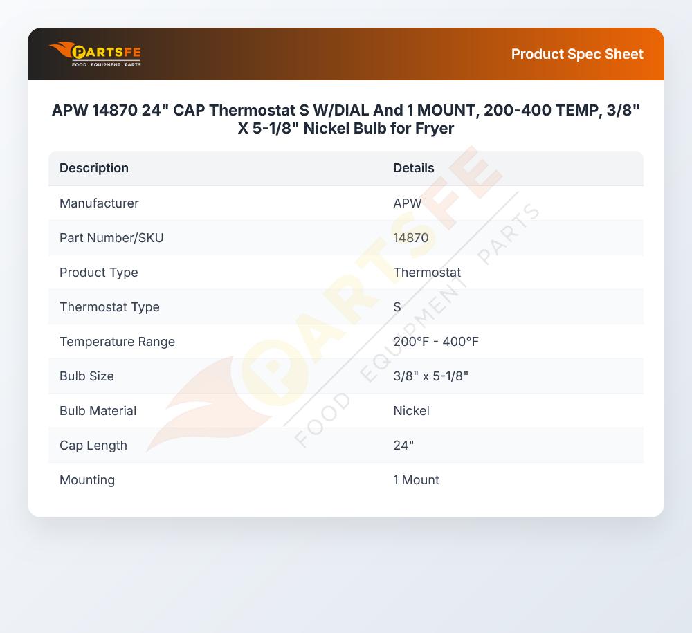 APW 14870 24" CAP Thermostat S W/DIAL And 1 MOUNT, 200-400 TEMP,  3/8" X 5-1/8" Nickel Bulb for Fryer