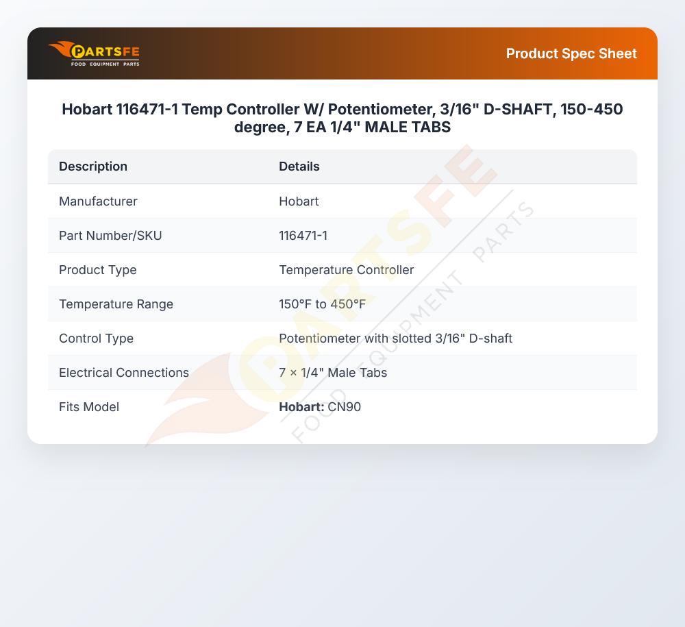 Hobart 116471-1 Temp Controller W/ Potentiometer, 3/16" D-SHAFT, 150-450 degree, 7 EA 1/4" MALE TABS